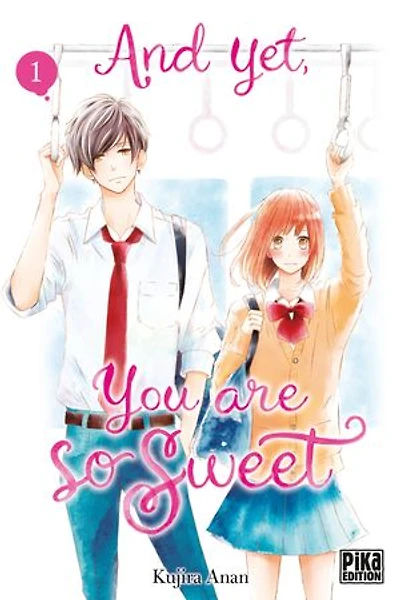 And yet, you are so sweet, Vol. 1