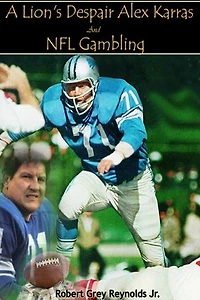 A Lion's Despair Alex Karras And NFL Gambling