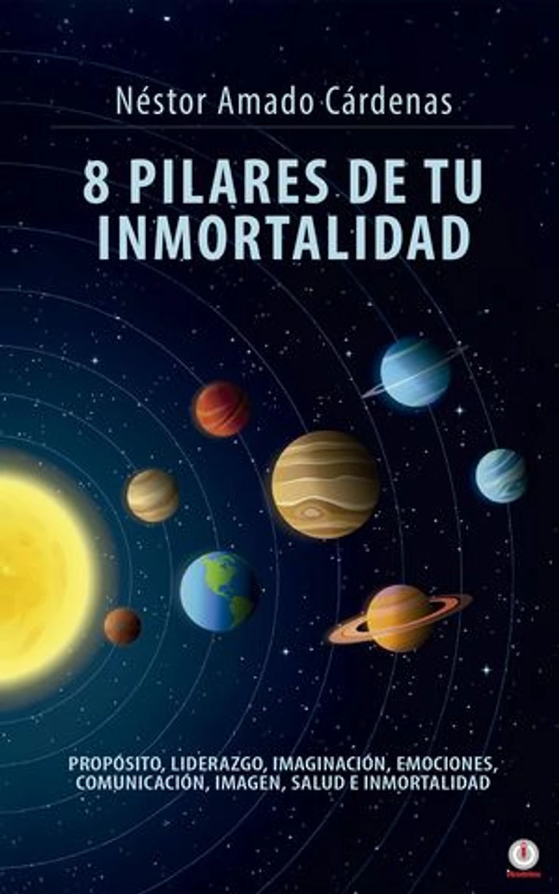 8 PILARES DE TU INMORTALIDAD