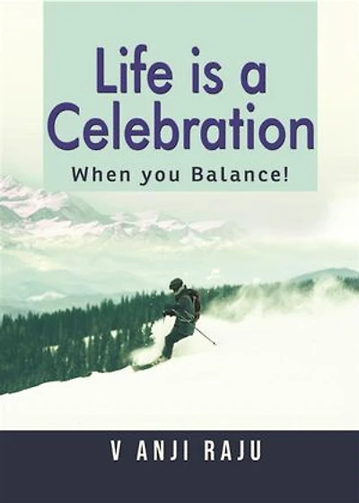 Life is a celebration: when you balance!