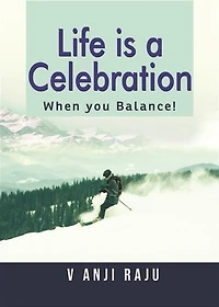 Life is a celebration: when you balance!