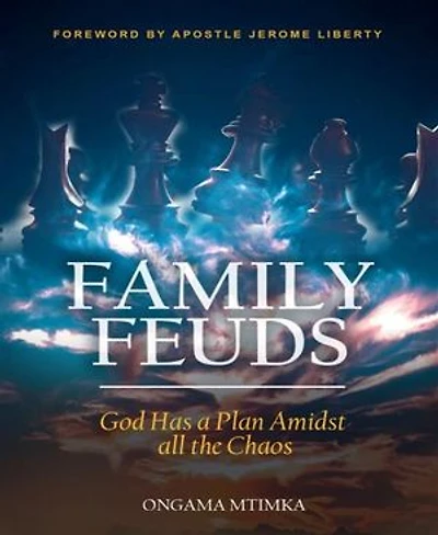Family Feuds: God Has a Plan Amidst All The Chaos