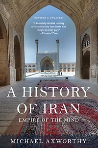 A History of Iran: Empire the Mind