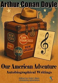 Our American Adventure: Autobiographical Writings