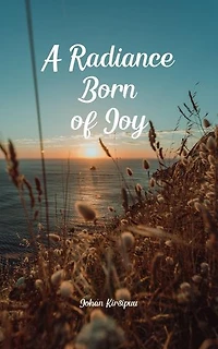 A Radiance Born of Joy