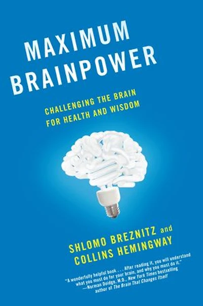 Maximum Brainpower: Challenging The Brain For Health And Wisdom