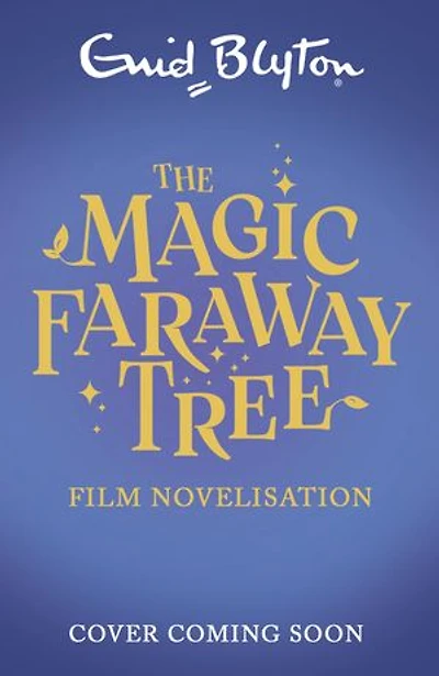 The Magic Faraway Tree FILM NOVELISATION: The official story of the biggest new family film, The Magic Faraway Tree - in cinemas now!