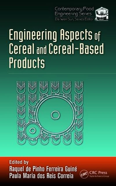 Engineering Aspects of Cereal and Cereal-Based Products