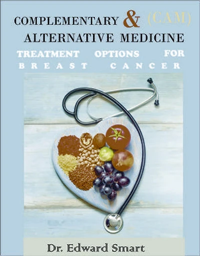 COMPLEMENTARY AND ALTERNATIVE MEDICINE (CAM) TREATMENT OPTIONS FOR BREAST CANCER: How CAM treatments can help with breast cancer