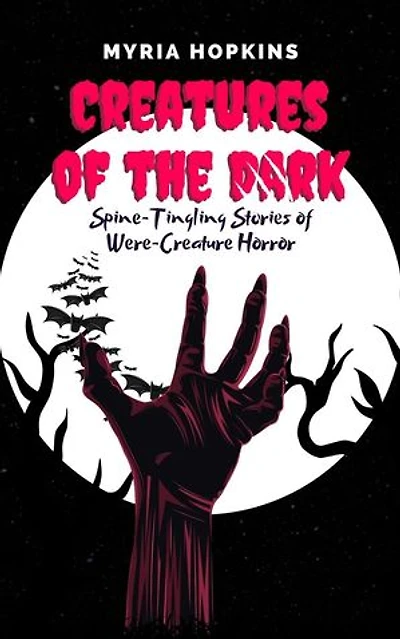 Creatures of the Dark: Spine-Tingling Stories of Were-Creature Horror
