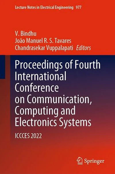 Proceedings of Fourth International Conference on Communication, Computing and Electronics Systems: ICCCES 2022