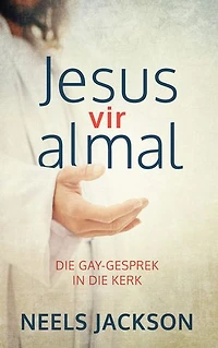 Jesus vir almal: Die gay-gesprek in die kerk