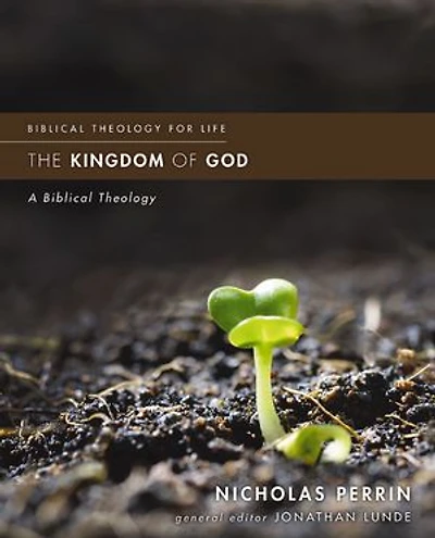The Kingdom Of God: A Biblical Theology