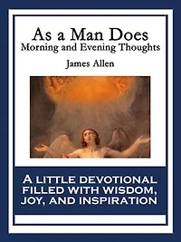 As A Man Does: Morning And Evening Thoughts