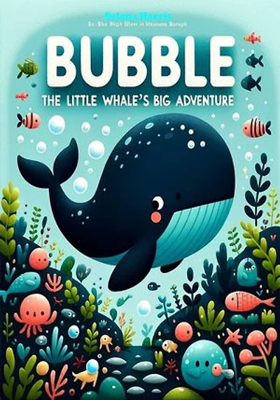 Bubble: The Little Whale’s Big Adventure