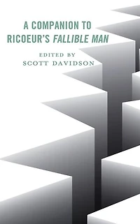 A Companion to Ricoeur's Fallible Man