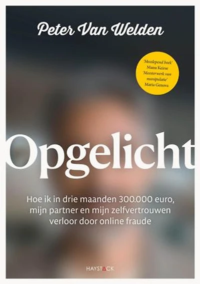 Opgelicht: Hoe ik in drie maanden 300.000 euro, mijn partner en mijn zelfvertrouwen verloor door online fraude