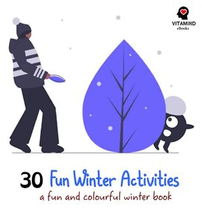30 Fun Winter Activities: a fun and colourful winter book