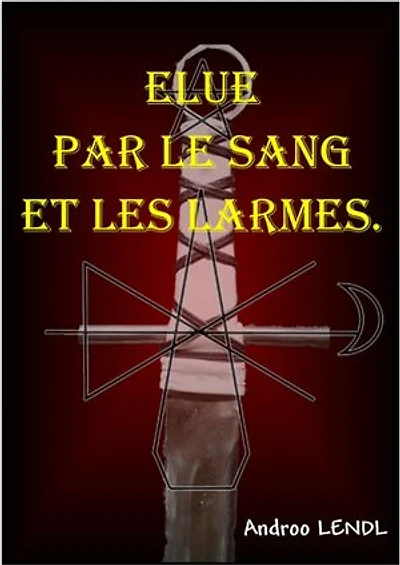 Elue par Le Sang et Les Larmes