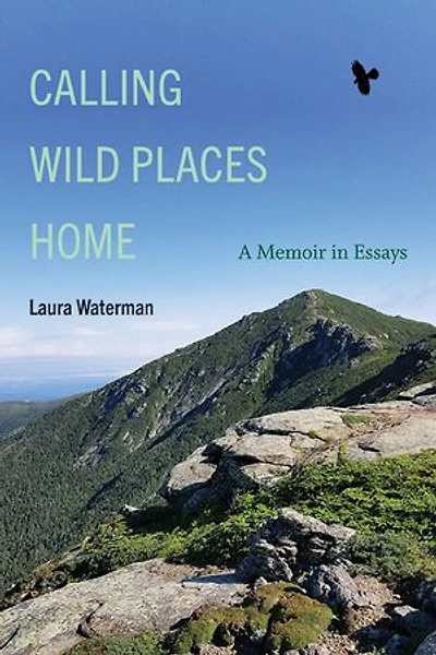 Calling Wild Places Home: A Memoir Essays