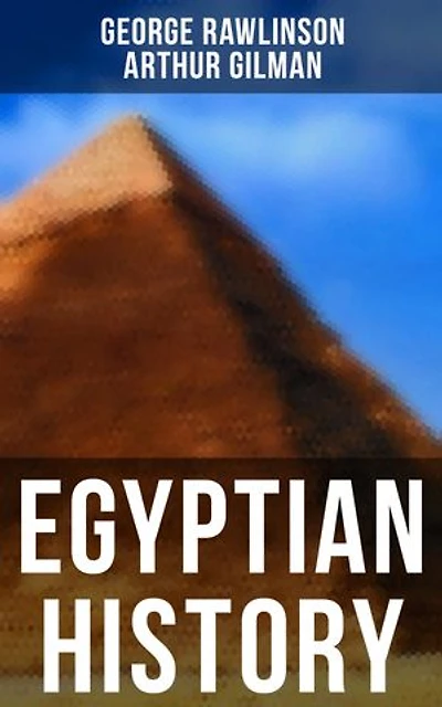 Egyptian History: Enriched edition.