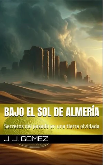 Bajo el Sol de Almería: Secretos del pasado en una tierra olvidada
