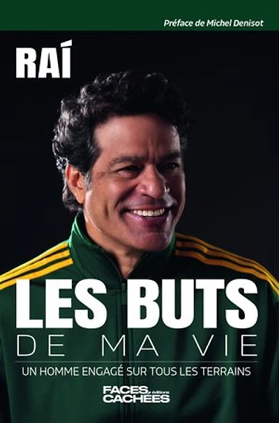 les buts de ma vie: un homme engagé sur tous terrains