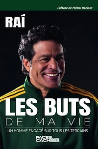 les buts de ma vie: un homme engagé sur tous terrains