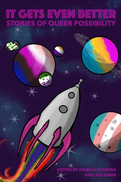 It Gets Even Better: Stories of Queer Possibility