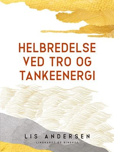 Helbredelse ved tro og tankeenergi
