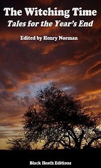 The Witching Time: Tales for the Year's End