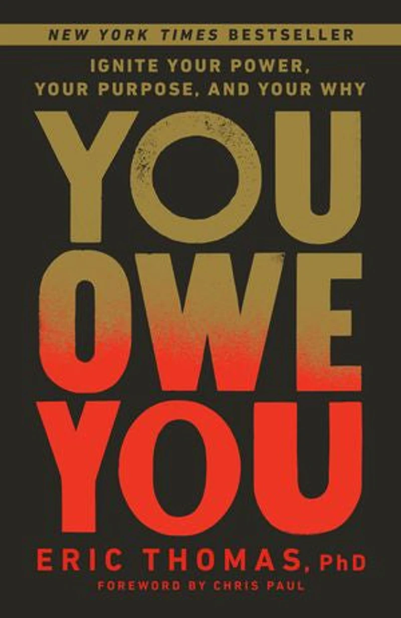 You Owe You: Ignite Your Power, Purpose, and Why