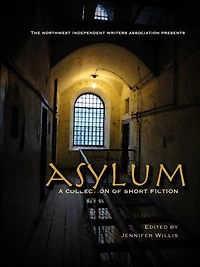 ASYLUM: a collection of short fiction