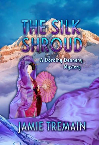 The Silk Shroud: Dorothy Dennehy Mystery Series, #1
