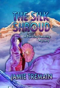 The Silk Shroud: Dorothy Dennehy Mystery Series, #1