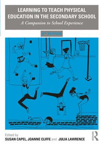 Learning To Teach Physical Education The Secondary School: A Companion School Experience