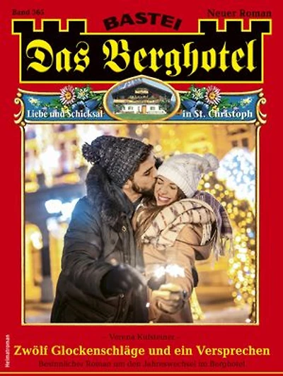 Das Berghotel 365: Zwölf Glockenschläge und ein Versprechen