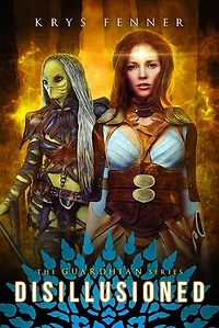 Disillisioned: The Guardhian Series, #2