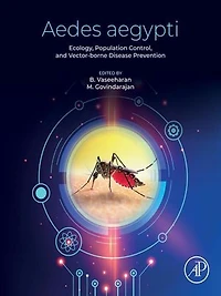Aedes Aegypti: Ecology, Population Control, and Vector-borne Disease Prevention