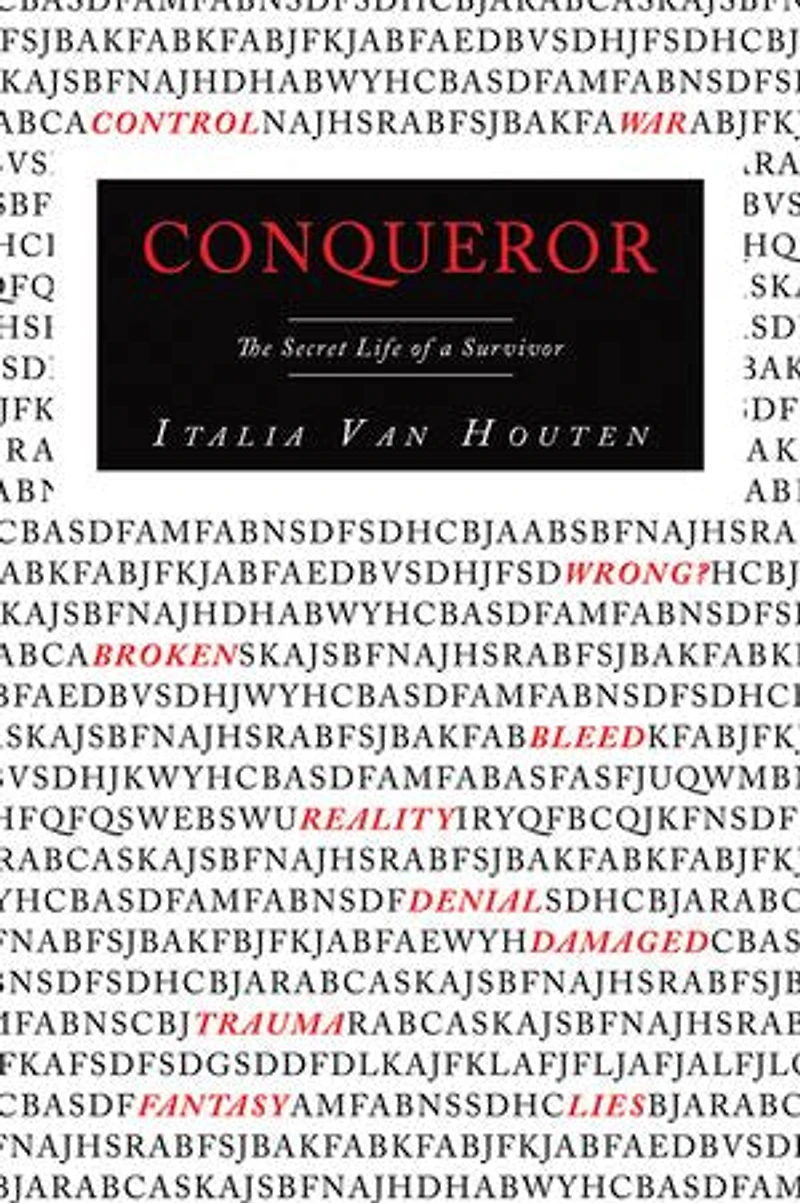 Conqueror: The Secret Life of a Survivor