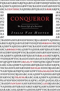 Conqueror: The Secret Life of a Survivor
