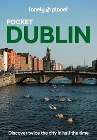 Lonely Planet Pocket Dublin 8 8th Ed.: 2026 - 2027 Travel Guide, Discover Twice the City Half Time, Top Sights, Maps & Walking Tours, Covers Grafton Street, Temple Bar and more