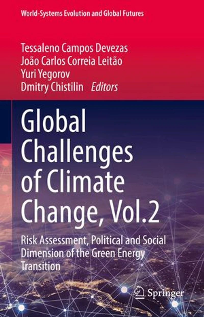 Global Challenges of Climate Change, Vol.2: Risk Assessment, Political and Social Dimension the Green Energy Transiti: Transition