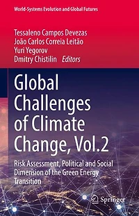 Global Challenges of Climate Change, Vol.2: Risk Assessment, Political and Social Dimension the Green Energy Transiti: Transition