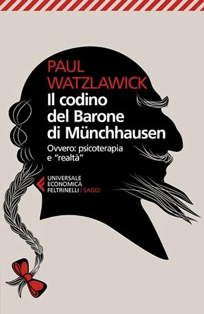 Il codino del barone di Münchhausen: Ovvero: psicoterapia e "realtà"