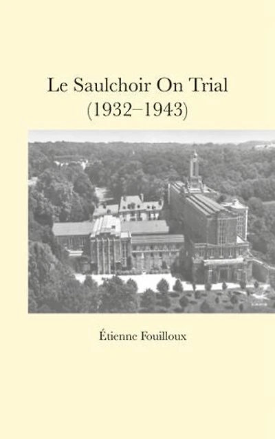 Le Saulchoir On Trial (1932-1943)