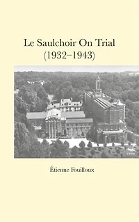 Le Saulchoir On Trial (1932-1943)