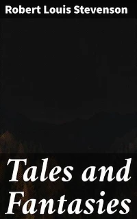 Tales and Fantasies: Enriched edition. Timeless Adventures and Supernatural Mysteries