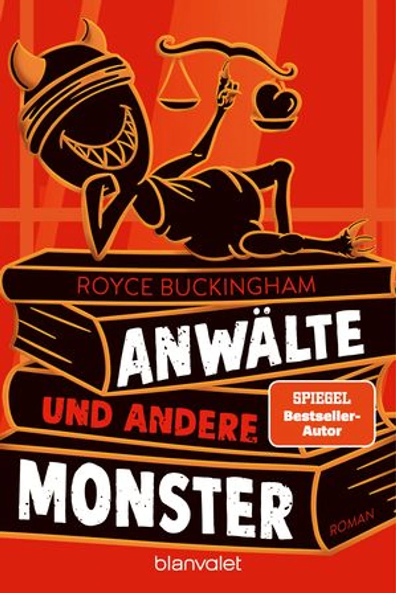 Anwälte und andere Monster: Roman
