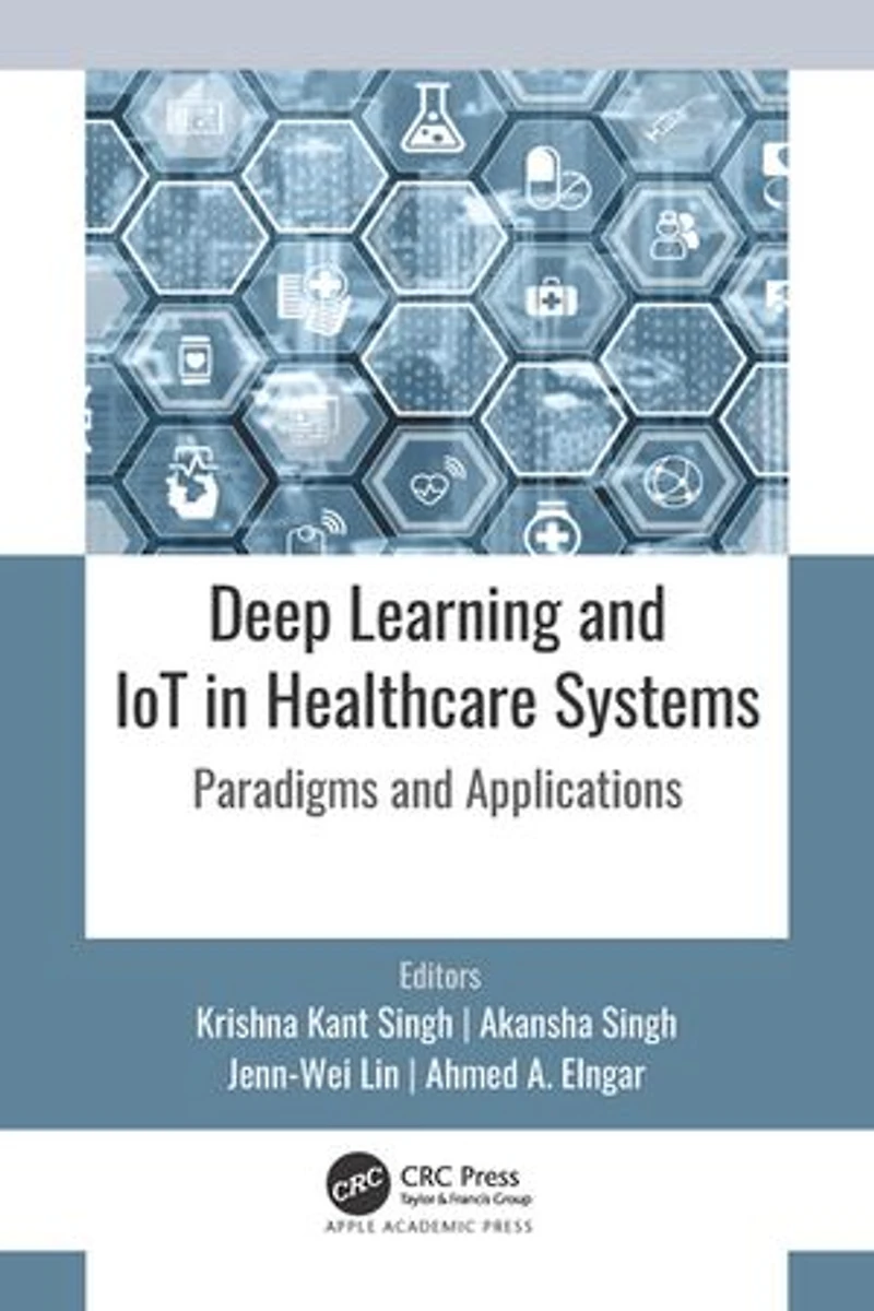 Deep Learning and IoT Healthcare Systems: Paradigms Applications